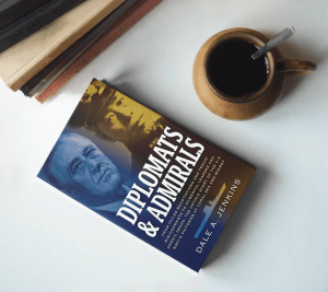 Diplomats & Admirals: Available in Paperback, eBook and Hardcover! Diplomats & Admirals: Available in Paperback, eBook and Hardcover!
