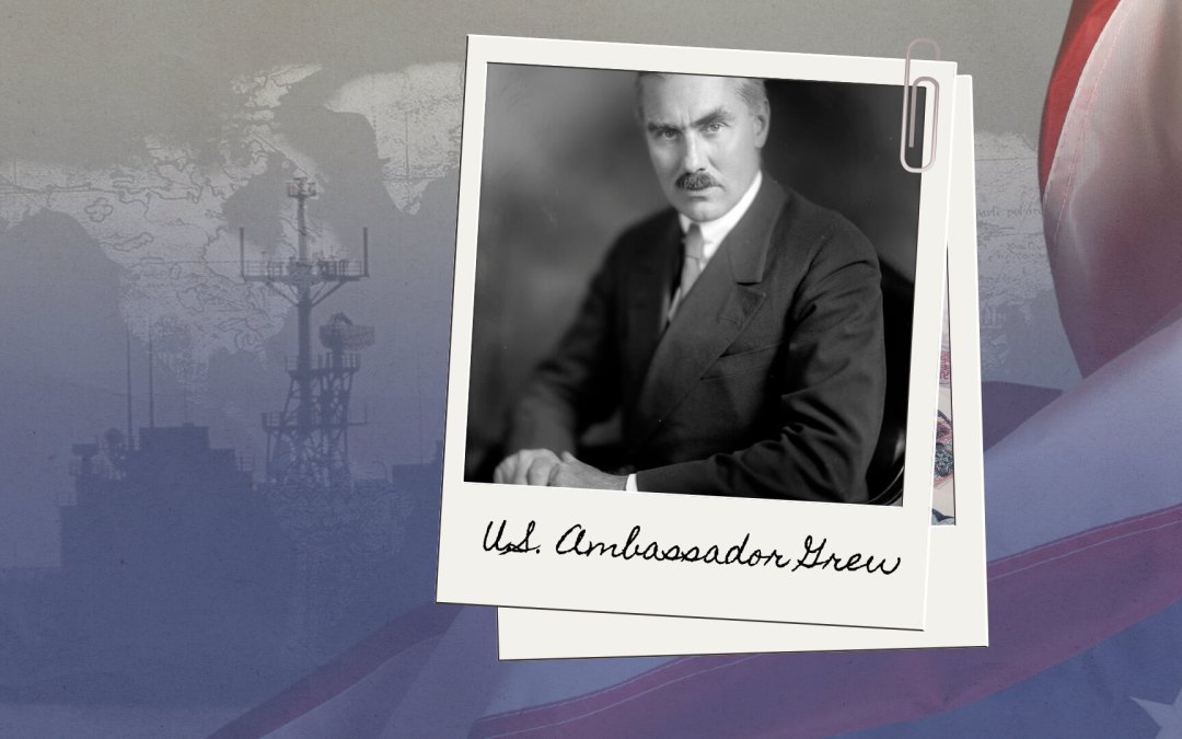 DIPLOMATS & ADMIRALS Featured Excerpt: Ambassador Grew